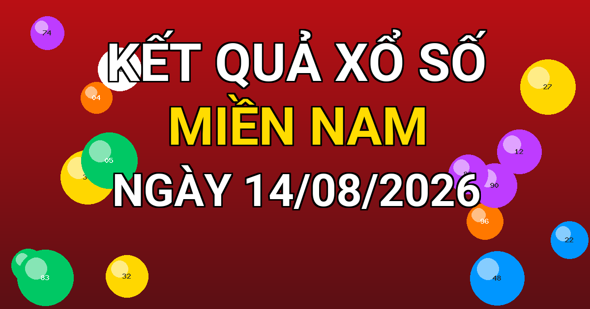 Kết quả xổ số Miền Nam ngày 14/08/2026