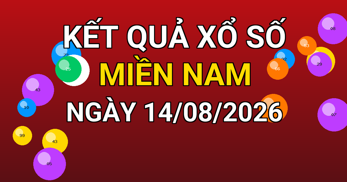 Kết quả xổ số Miền Nam ngày 14/08/2026