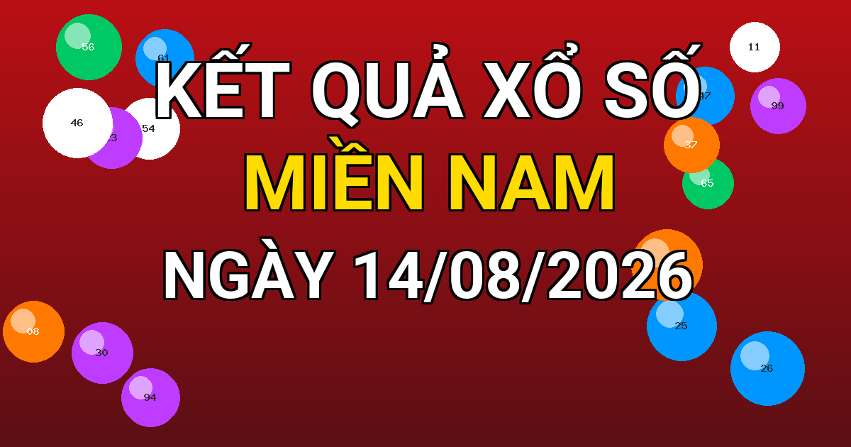 Kết quả xổ số Miền Nam ngày 14/08/2026