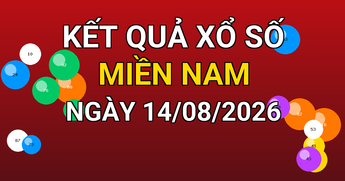 Kết quả xổ số Miền Nam ngày 14/08/2026
