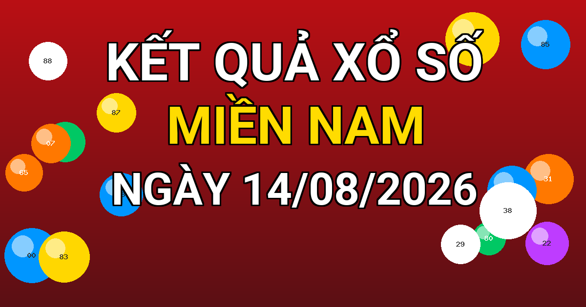 Kết quả xổ số Miền Nam ngày 14/08/2026