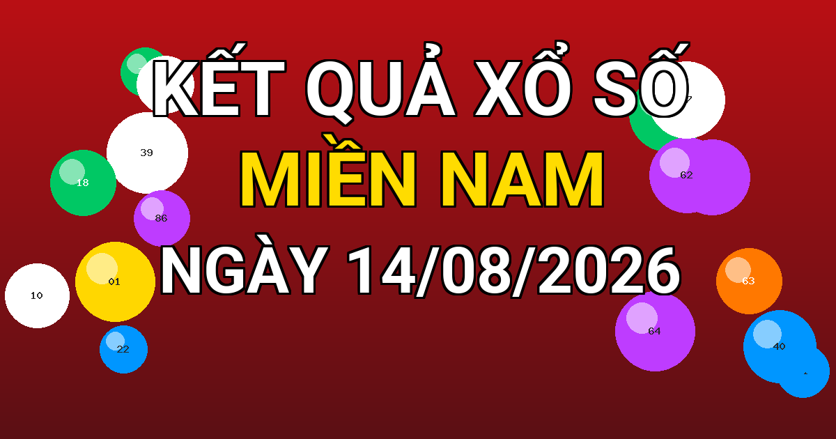 Kết quả xổ số Miền Nam ngày 14/08/2026