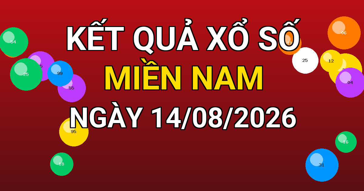 Kết quả xổ số Miền Nam ngày 14/08/2026