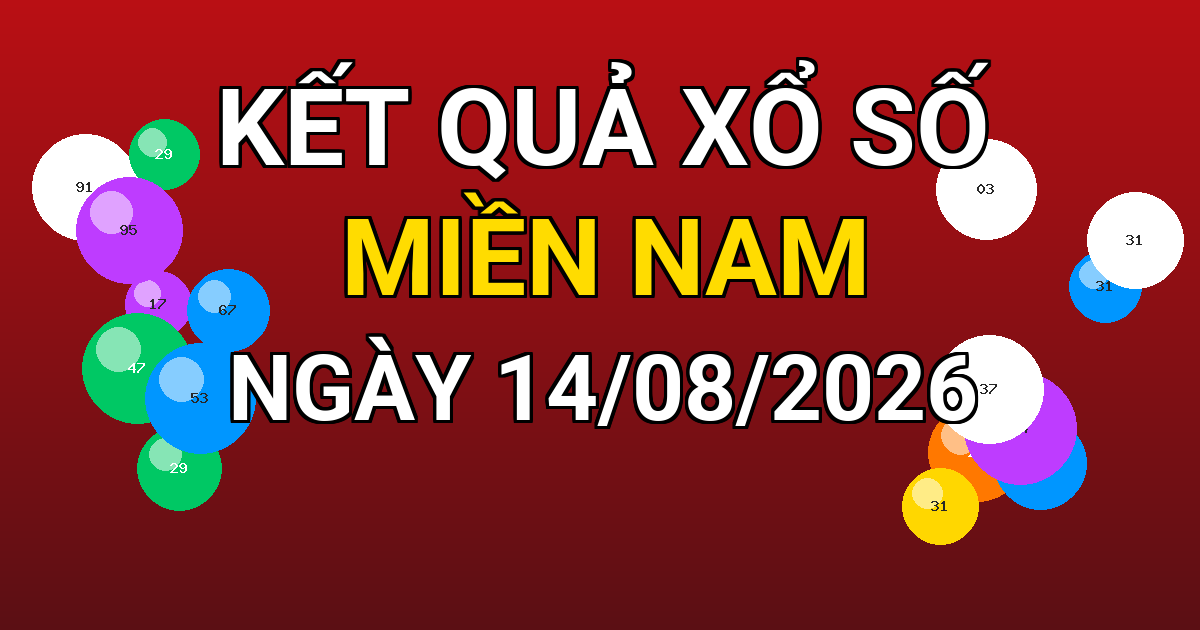 Kết quả xổ số Miền Nam ngày 14/08/2026