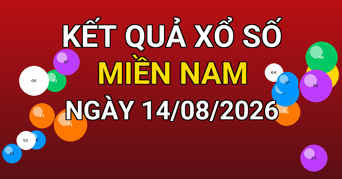 Kết quả xổ số Miền Nam ngày 14/08/2026