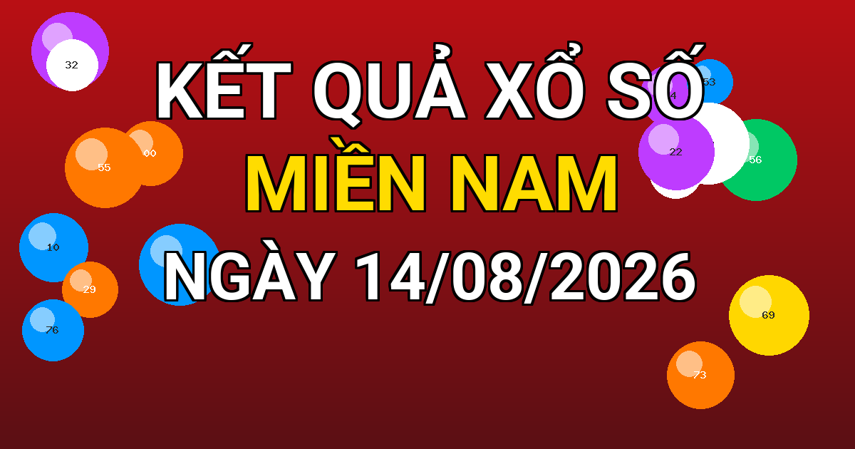 Kết quả xổ số Miền Nam ngày 14/08/2026
