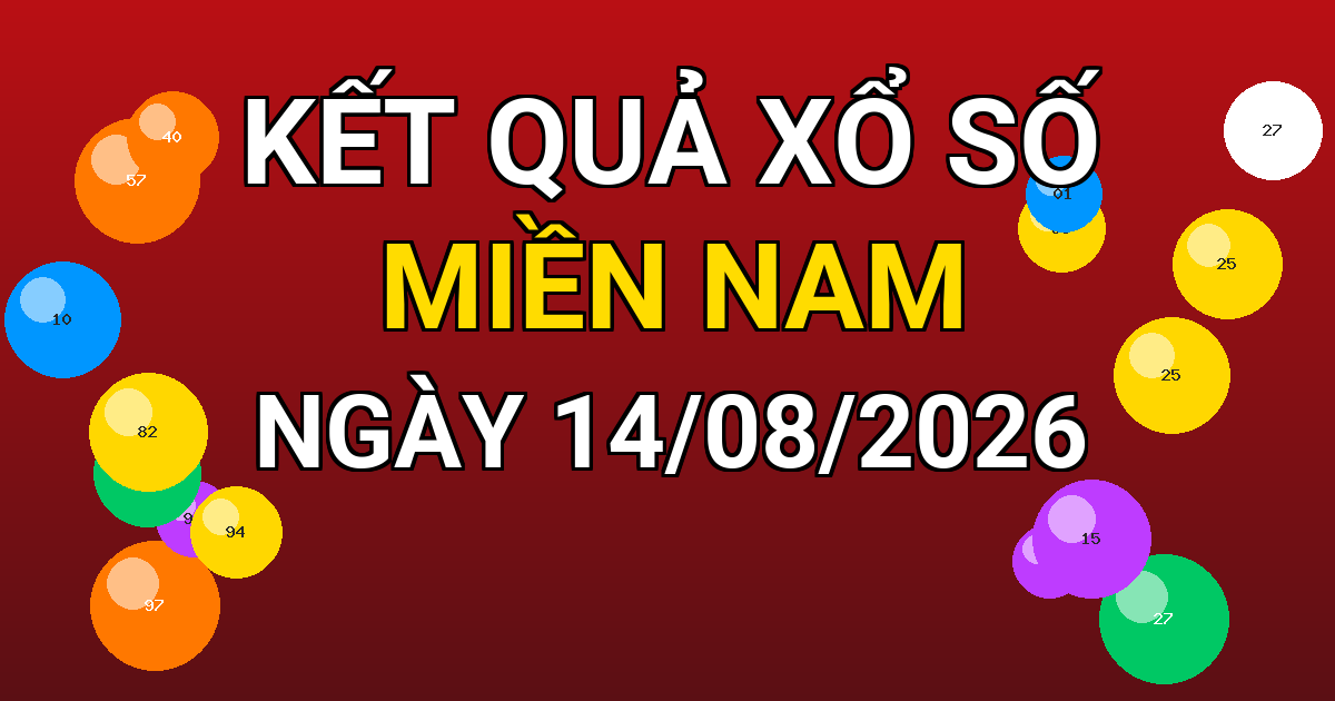 Kết quả xổ số Miền Nam ngày 14/08/2026