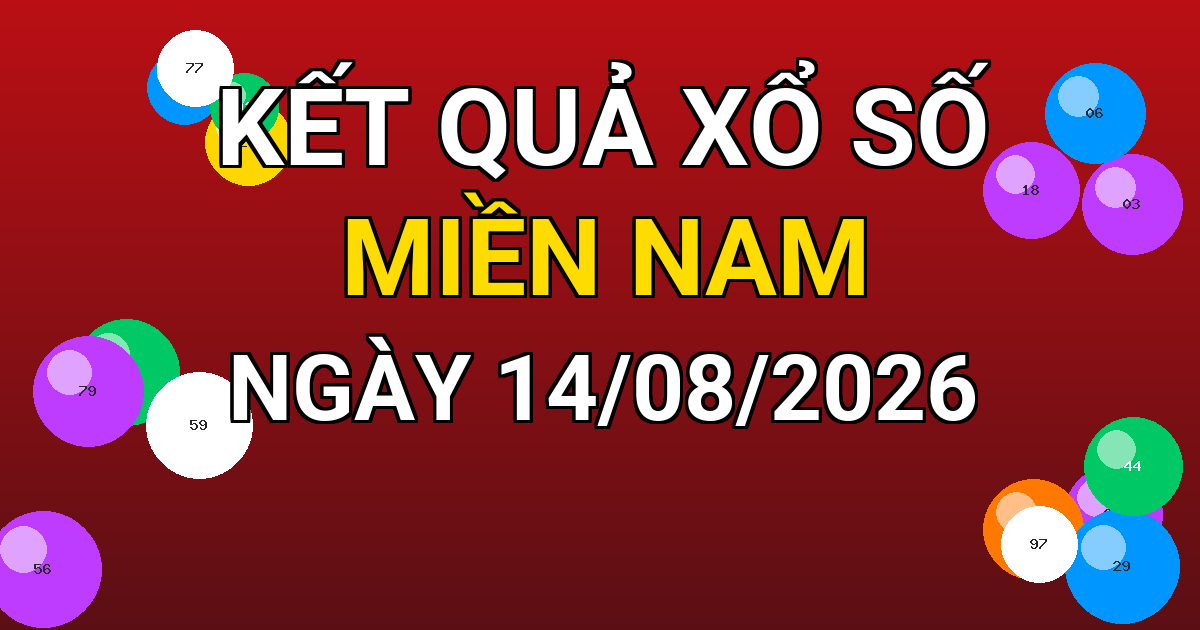 Kết quả xổ số Miền Nam ngày 14/08/2026