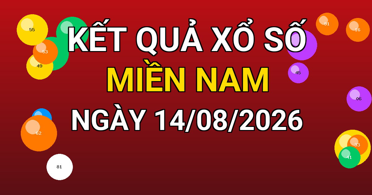 Kết quả xổ số Miền Nam ngày 14/08/2026