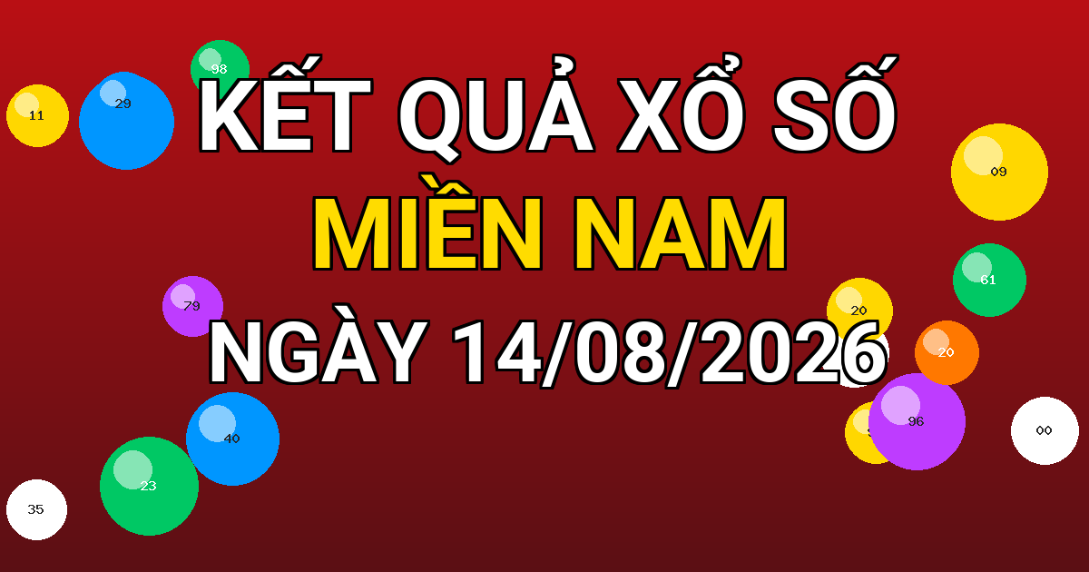 Kết quả xổ số Miền Nam ngày 14/08/2026