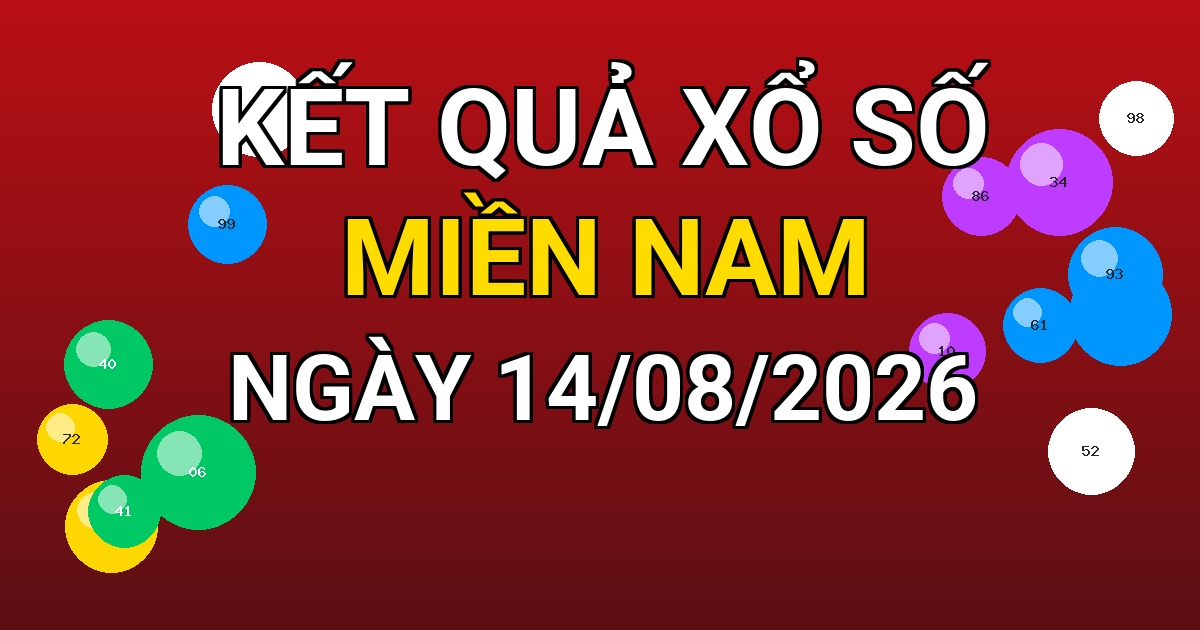 Kết quả xổ số Miền Nam ngày 14/08/2026