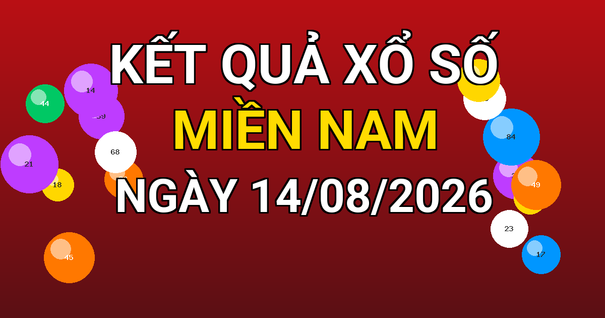 Kết quả xổ số Miền Nam ngày 14/08/2026