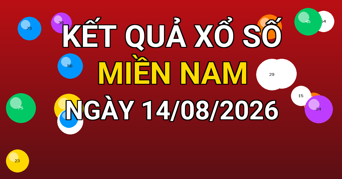 Kết quả xổ số Miền Nam ngày 14/08/2026