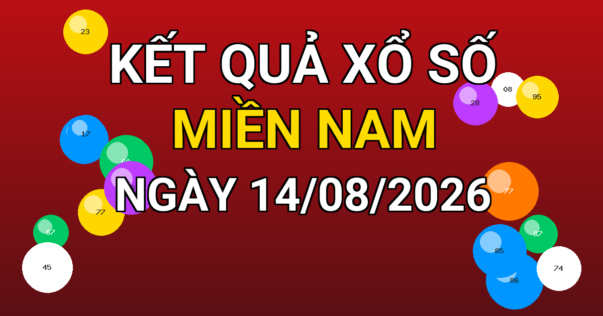 Kết quả xổ số Miền Nam ngày 14/08/2026