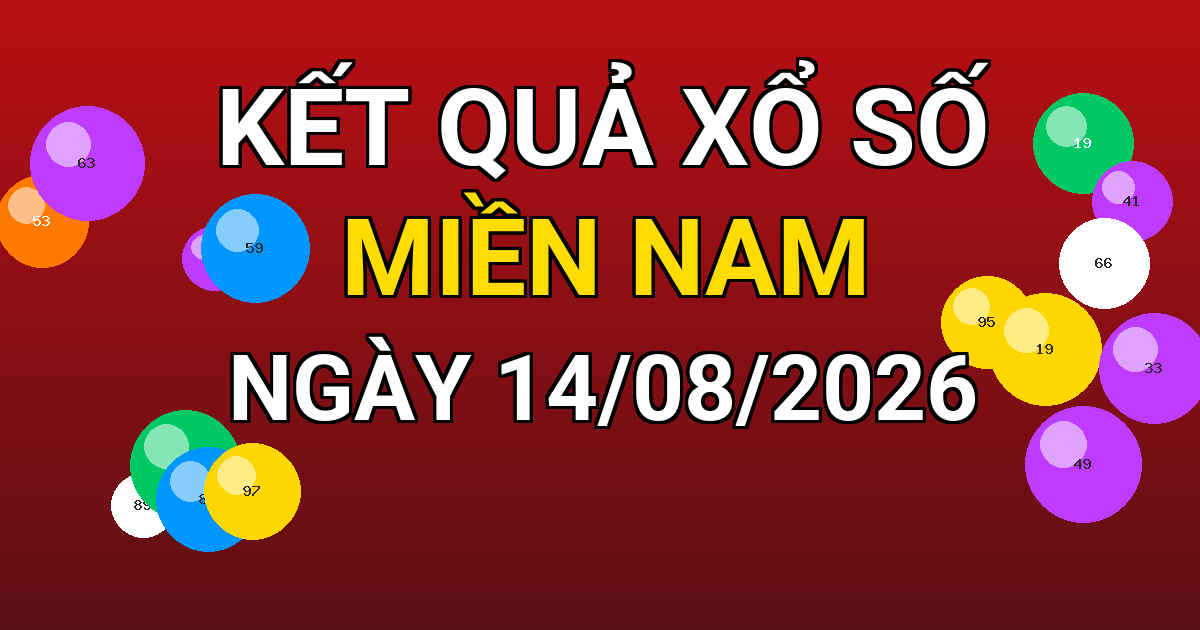 Kết quả xổ số Miền Nam ngày 14/08/2026
