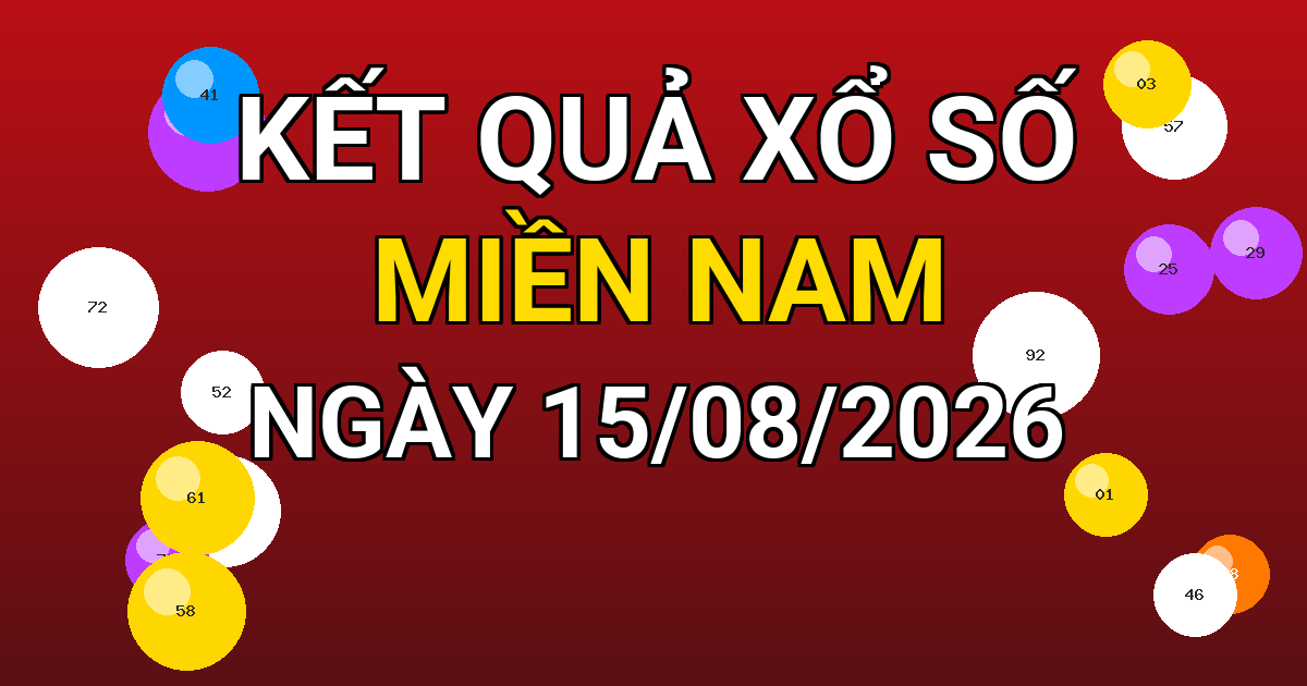Kết quả xổ số Miền Nam ngày 15/08/2026