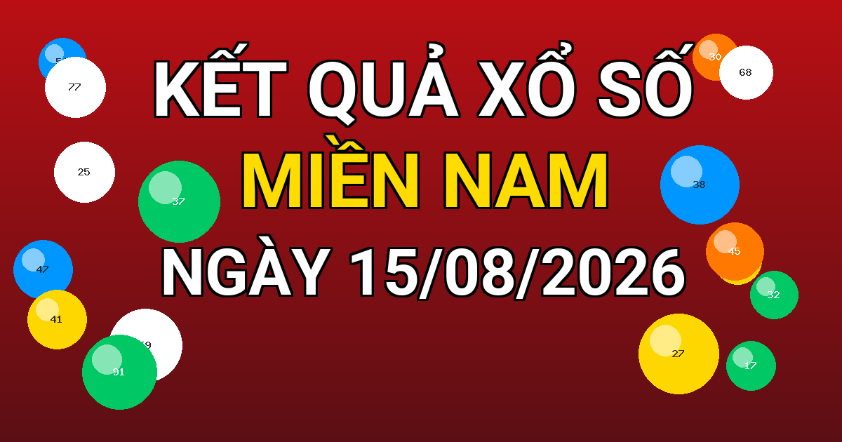 Kết quả xổ số Miền Nam ngày 15/08/2026