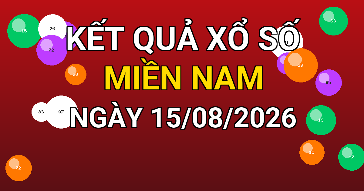 Kết quả xổ số Miền Nam ngày 15/08/2026