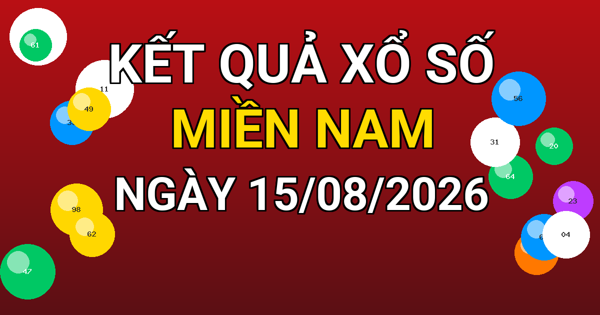 Kết quả xổ số Miền Nam ngày 15/08/2026