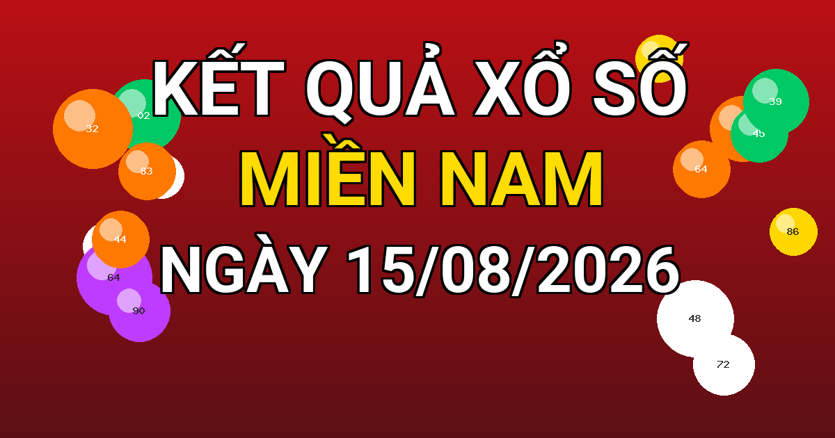 Kết quả xổ số Miền Nam ngày 15/08/2026