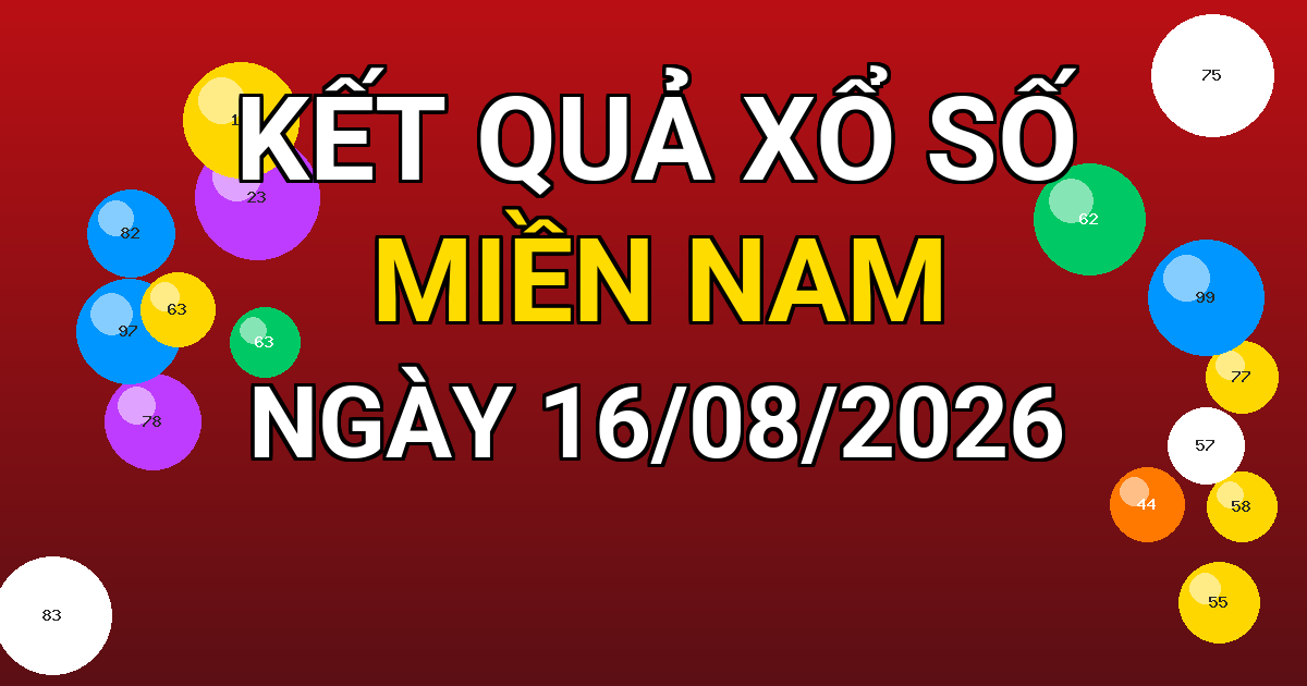 Kết quả xổ số Miền Nam ngày 16/08/2026