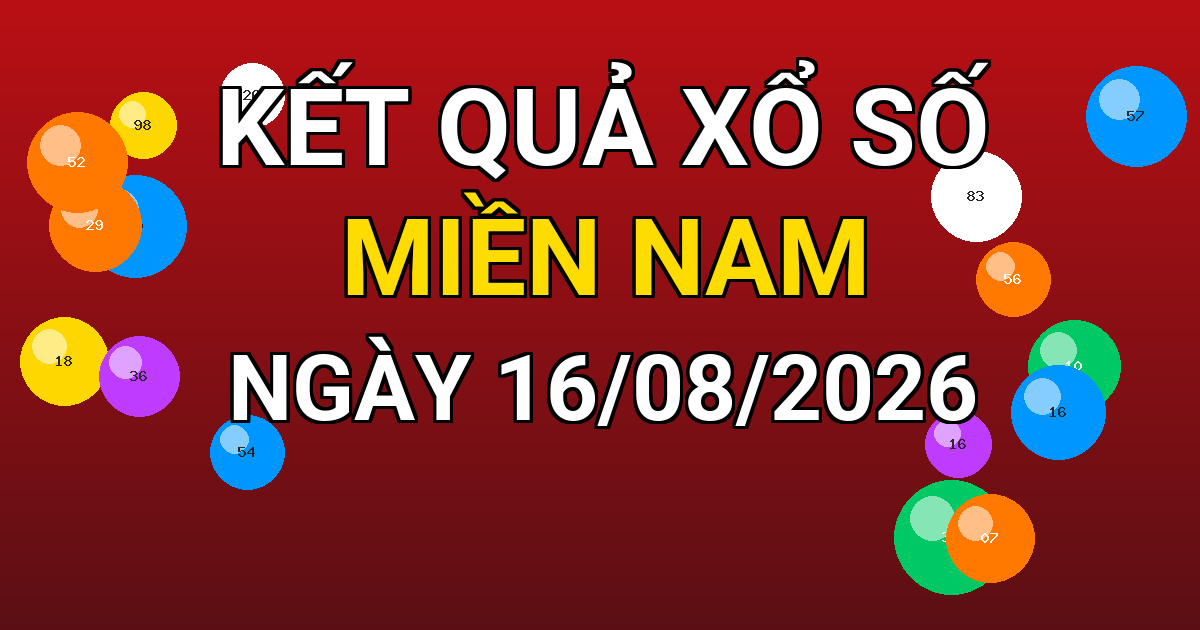 Kết quả xổ số Miền Nam ngày 16/08/2026
