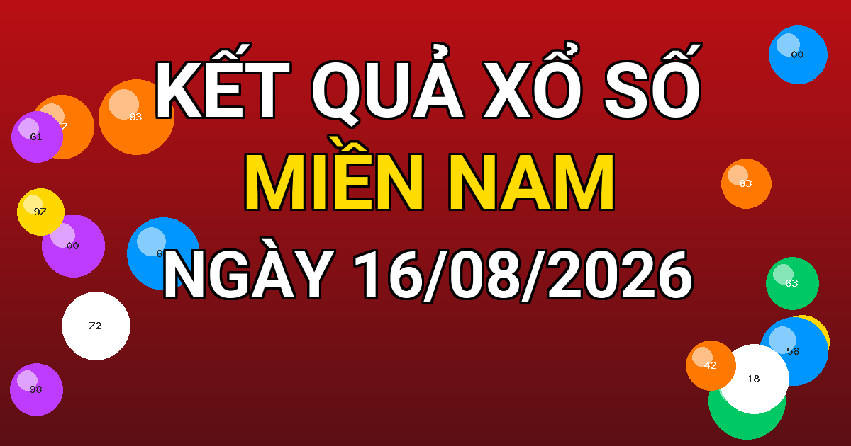 Kết quả xổ số Miền Nam ngày 16/08/2026