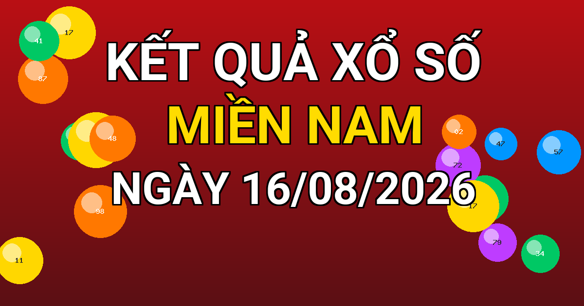 Kết quả xổ số Miền Nam ngày 16/08/2026